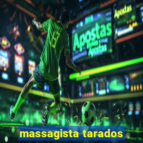 massagista tarados